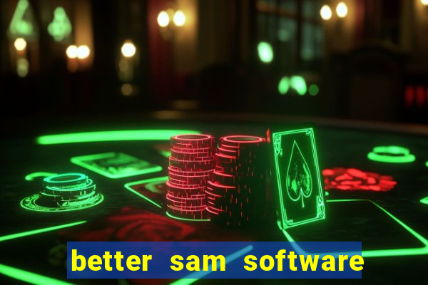 better sam software automatic mouth